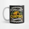 Weekend Forecast Camping With A Chance Of Drinking Mug Official Camping Merch