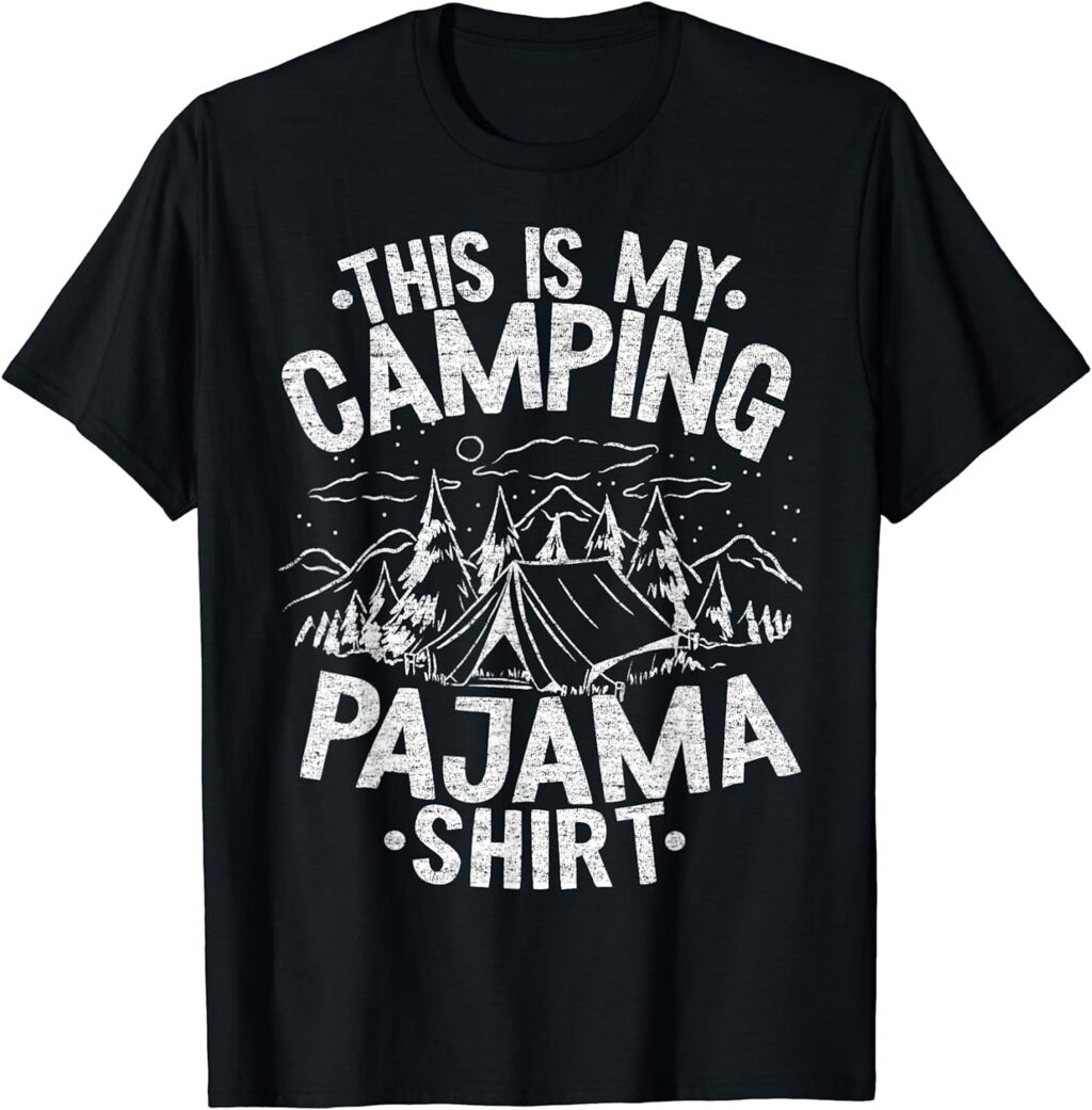 Funny Camper Happy Hiking Outdoors This Is My Camping Pajama T Shirt 4e58a1d7 ee32 487b 8f8b 20c665bff404.4db88e444350add9a510845568110903 - Camping Gifts Shop