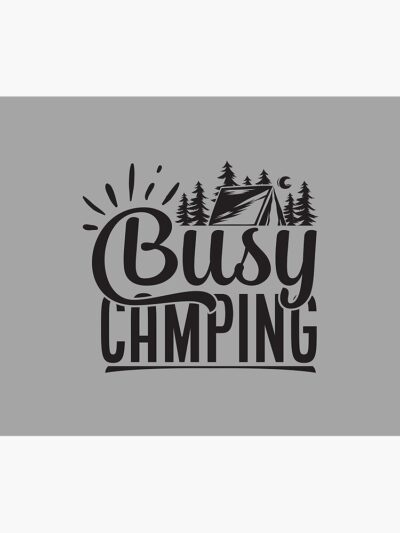 Busy Camping - Funny Camping Quotes Tapestry Official Camping Merch