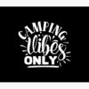 Camping Vibes Only - Funny Camping Quotes Tapestry Official Camping Merch