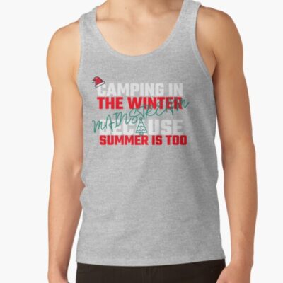 Winter Camping - Because Summer Is Too Mainstream Tee Tank Top Official Camping Merch