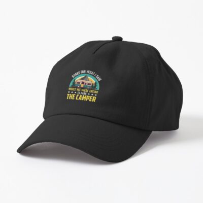 Sorry For What I Said While We Tried To Park The Camper | Funny Camping Lover Cap Official Camping Merch