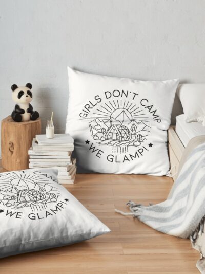 Girls Don'T Camp We Glamp Throw Pillow Official Camping Merch