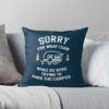 Sorry For What I Said While We Tried To Park The Camper Throw Pillow Official Camping Merch