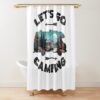 Lets Go Camping Shower Curtain Official Camping Merch